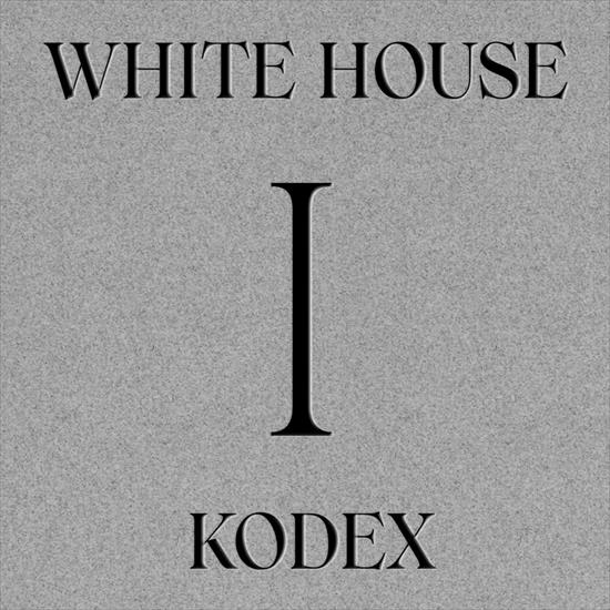 White House - Kodex 20th Anniversary Limited  Remastered Edition 2002 - cover.jpg